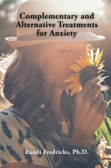 Complementary and Alternative  Treatments for Anxiety