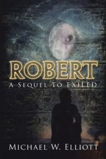 Robert : A Sequel to Exiled