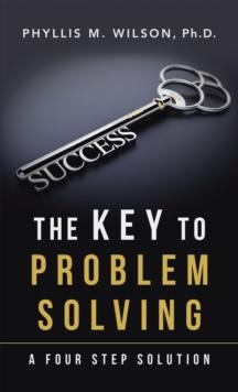 The Key to Problem Solving : A Four Step Solution