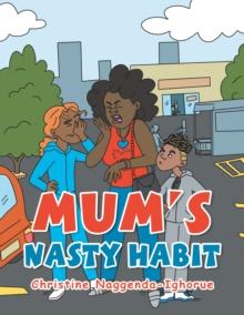 Mum's Nasty Habit