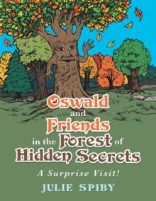 Oswald and Friends in the Forest of Hidden Secrets : A Surprise Visit!