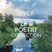 The River of Life Poetry Collection