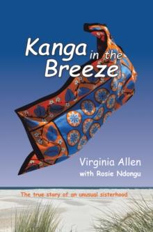 Kanga in the Breeze : The True Story of an Unusual Sisterhood