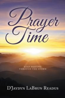 Prayer Time : Keep Praying Through the Storm