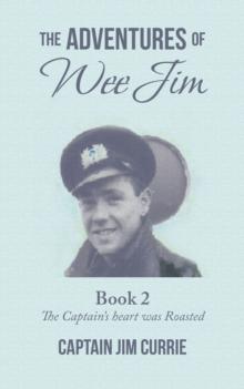 The Adventures of Wee Jim : Book 2 the Captain's Heart Was Roasted