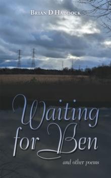 Waiting for Ben : And Other Poems