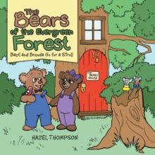 The Bears of the Evergreen Forest : Basil and Brenda Go for a Stroll