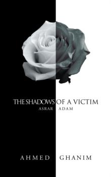 The Shadows of a Victim : Asrar Adam