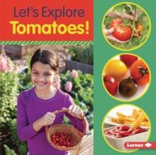 Let's Explore Tomatoes!