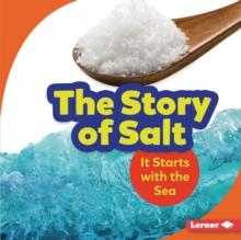 The Story of Salt : It Starts with the Sea