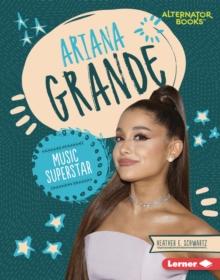 Ariana Grande : Music Superstar