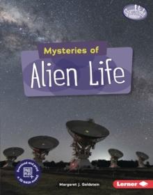 Mysteries of Alien Life