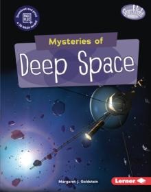 Mysteries of Deep Space