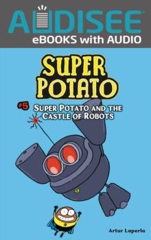 Super Potato and the Castle of Robots : Book 5