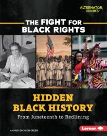 Hidden Black History : From Juneteenth to Redlining