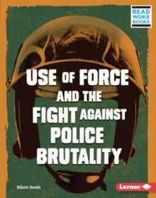 Use of Force and the Fight against Police Brutality