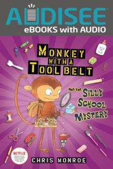 Monkey with a Tool Belt and the Silly School Mystery