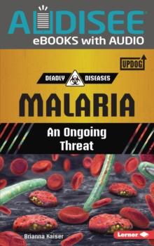 Malaria : An Ongoing Threat