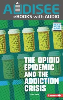 The Opioid Epidemic and the Addiction Crisis