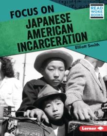 Focus on Japanese American Incarceration