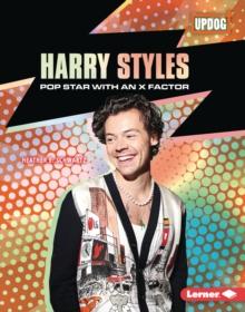 Harry Styles : Pop Star with an X Factor