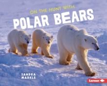 On the Hunt with Polar Bears