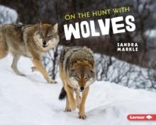 On the Hunt with Wolves