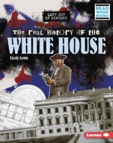 The Real History of the White House