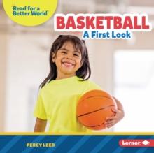 Basketball : A First Look