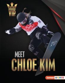 Meet Chloe Kim : Snowboarding Superstar