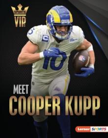 Meet Cooper Kupp : Los Angeles Rams Superstar