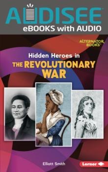 Hidden Heroes in the Revolutionary War