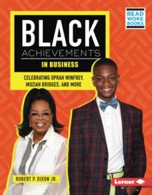 Black Achievements in Business : Celebrating Oprah Winfrey, Moziah Bridges, and More