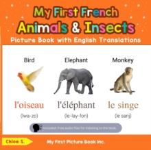 My First French Animals & Insects Picture Book with English Translations : Teach & Learn Basic French words for Children, #2