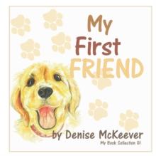 My First Friend : Your First Dog