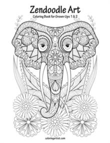 Zendoodle Art Coloring Book for Grown-Ups 1 & 2