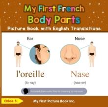 My First French Body Parts Picture Book with English Translations : Teach & Learn Basic French words for Children, #6