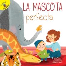 La mascota perfecta : The Perfect Pet