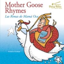 Bilingual Fairy Tales Mother Goose Rhymes : Las Rimas de Mama Oca