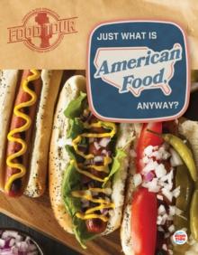 Just What Is American Food, Anyway?