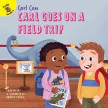 Carl Goes on a Field Trip