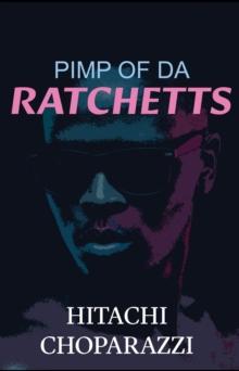 Pimp of da Ratchetts : Book 1 of the Pimp of da Ratchetts Series