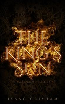 The King's Sun: The Brass Machine : Book One