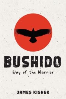 Bushido : Way of the Warrior