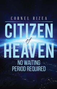 CITIZEN of HEAVEN : NO WAITING PERIOD REQUIRED