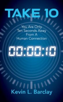 Take 10 : You Are Only Ten Seconds Away From A Human Connection