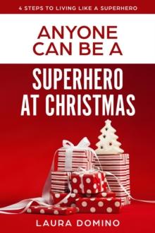 Anyone Can Be A Superhero At Christmas