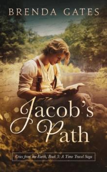 Jacob's Path : Cries From the Earth, Book 3