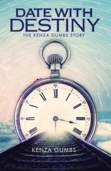 Date With Destiny : The Kenza Gumbs Story