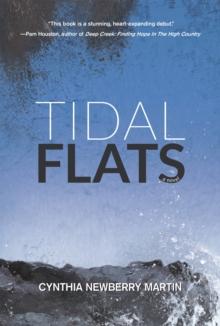 Tidal Flats : A Novel (Sense of Self, Deconstructed Lovers, Choices)